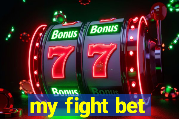my fight bet